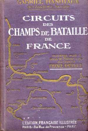 Circuits des Champs de Bataille de France (Gabriel Hanotaux - Ed. 1920)